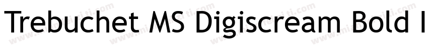 Trebuchet MS Digiscream Bold Itali字体转换